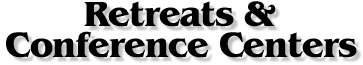 retreats and conference centers